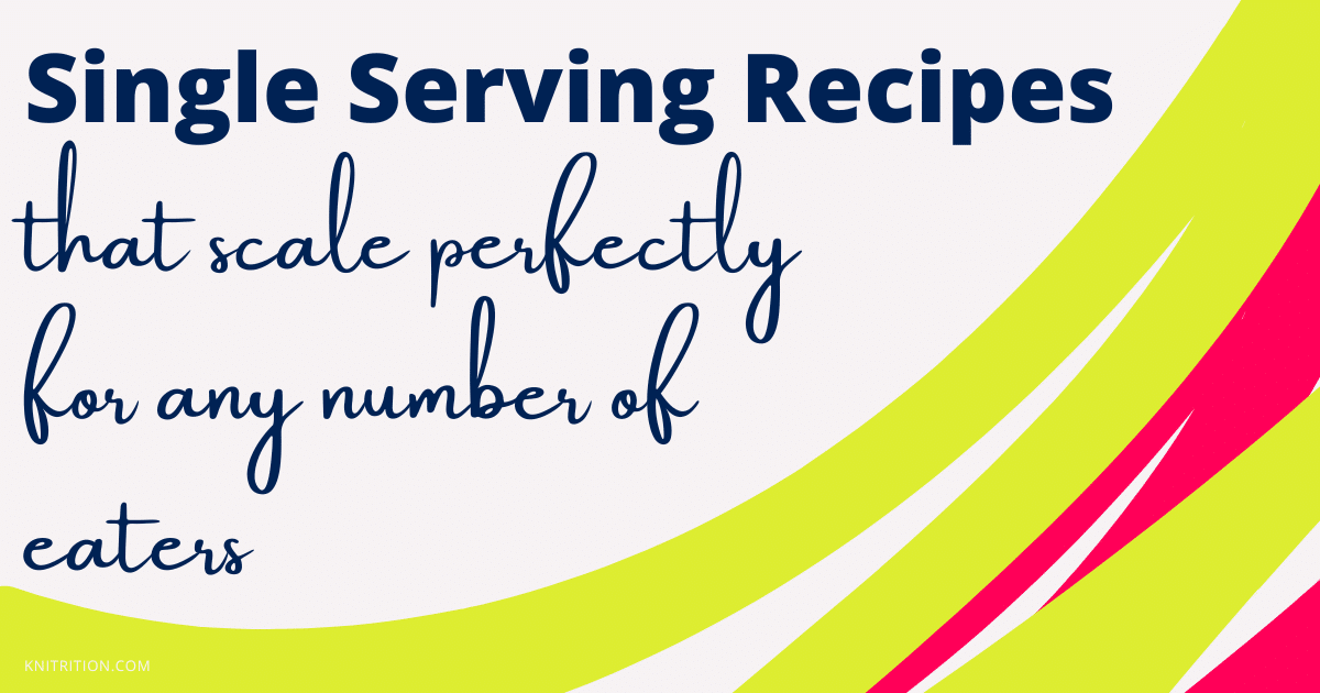 Single Serving Recipes That Scale Perfectly for Any Number of Eaters